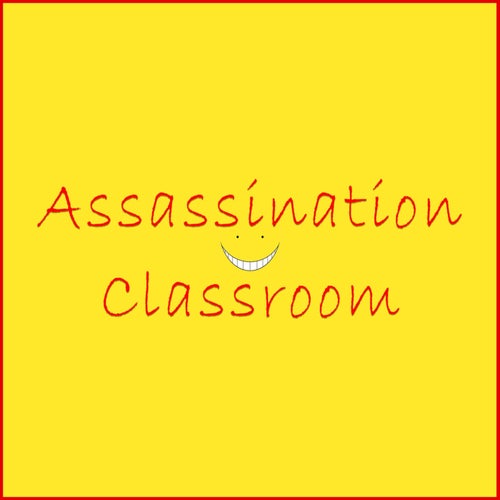 Assassination Classroom