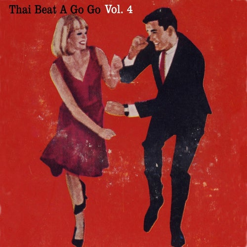 Thai Beat A Go-Go Vol. 4