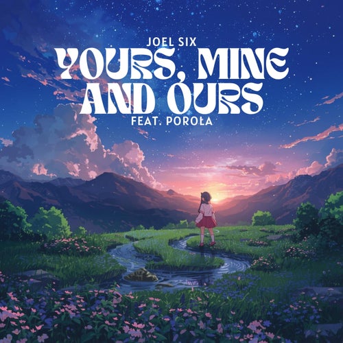 Yours, Mine and Ours (feat. Porola)
