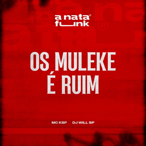 OS Muleke é Ruim