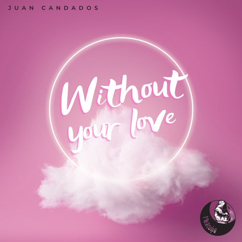 Without your love (Original Mix)