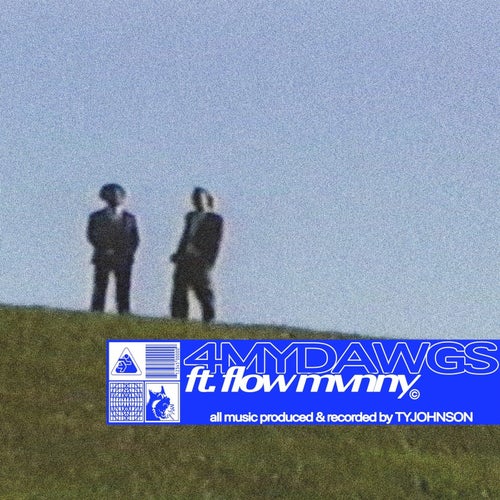 4MYDAWGS (w/ Flow Mvnny)