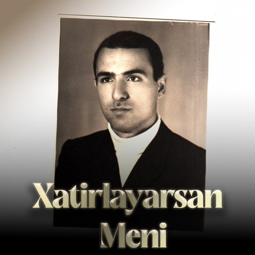 Xatırlayarsan Meni