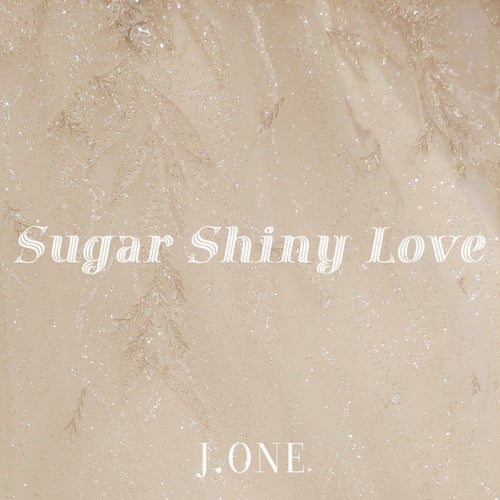 Sugar Shiny Love