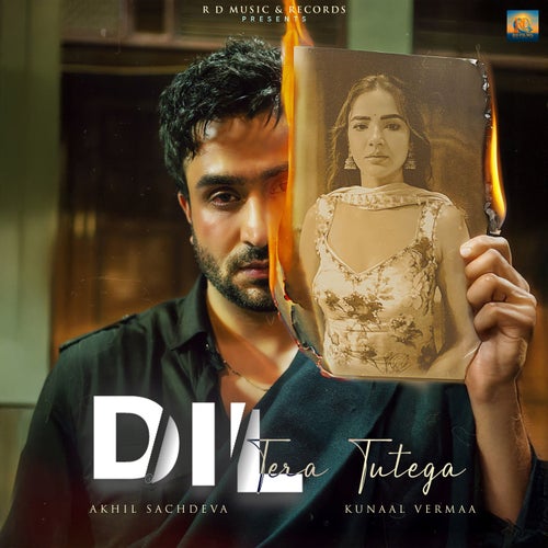 Dil Tera Tutega