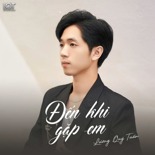 Đến Khi Gặp Em