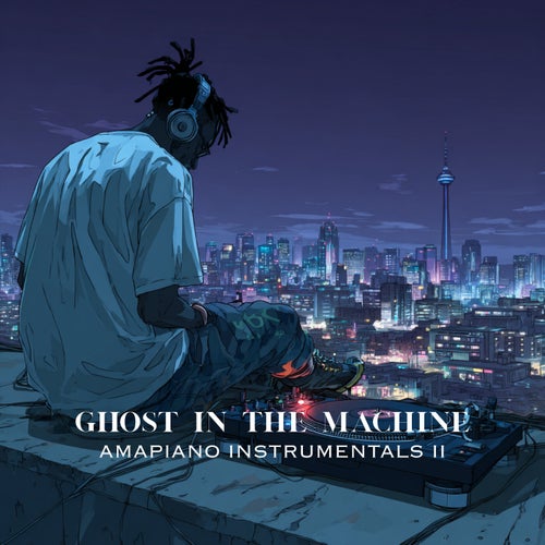 Ghost In The Machine: Amapiano Instrumentals II