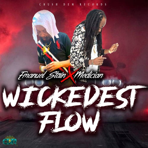 Wickedest Flow
