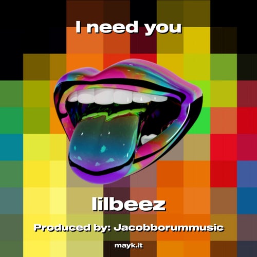 I need you