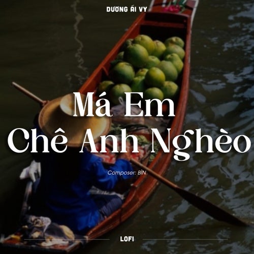 Má Em Chê Anh Nghèo (Lofi)