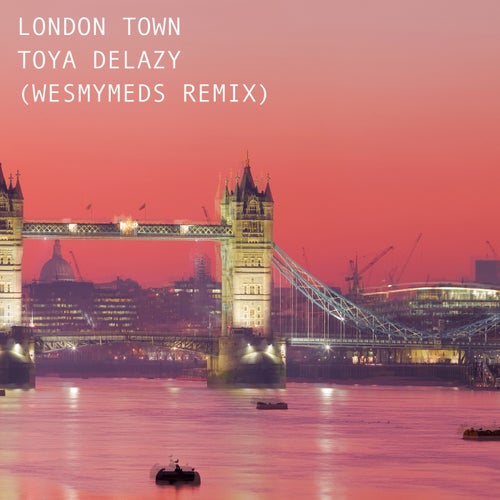 London Town (Wes My Meds Remix)