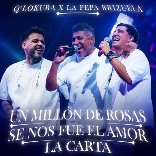 Un Millón de Rosas / Se Nos Fue El Amor / La Carta (En Vivo)