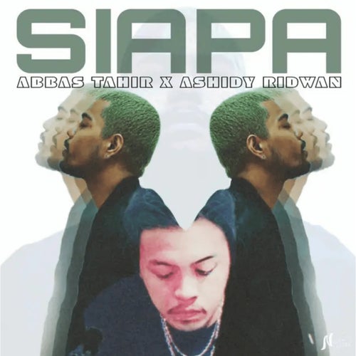 Siapa (feat. Ashidy Ridwan)