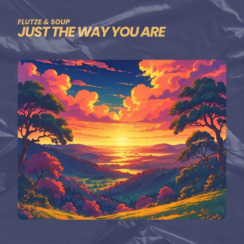 Just the Way You Are