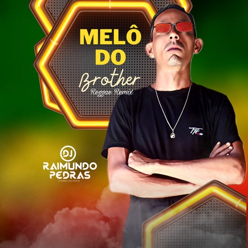 Melô do Brother (Reggae Remix)