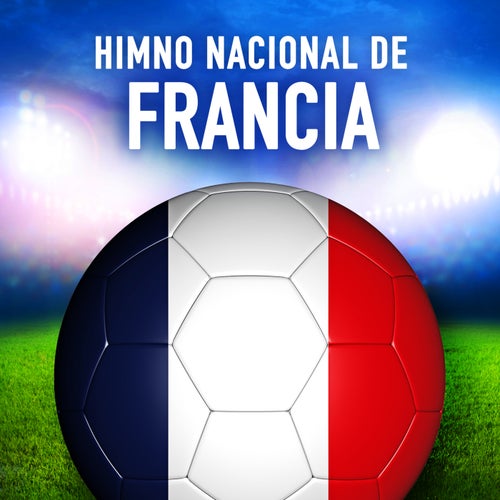 Francia: La Marseillaise (Himno Nacional Francés) - Single