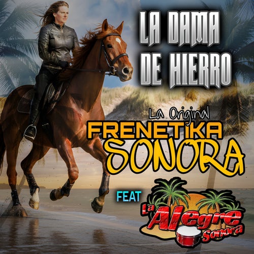 La Dama de Hierro (feat. La Alegre Sonora) [Dueto]