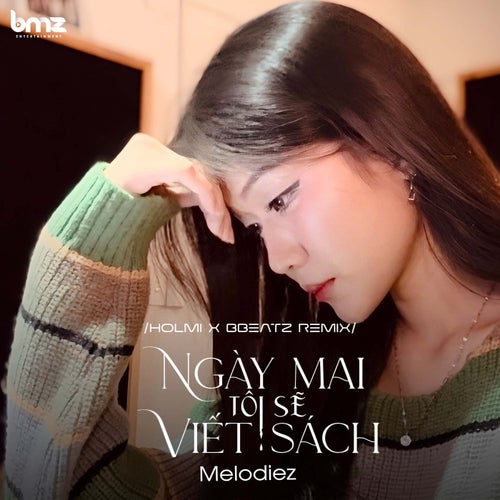 Ngày Mai Tôi Sẽ Viết Sách (Holmi x BBeatz Remix)