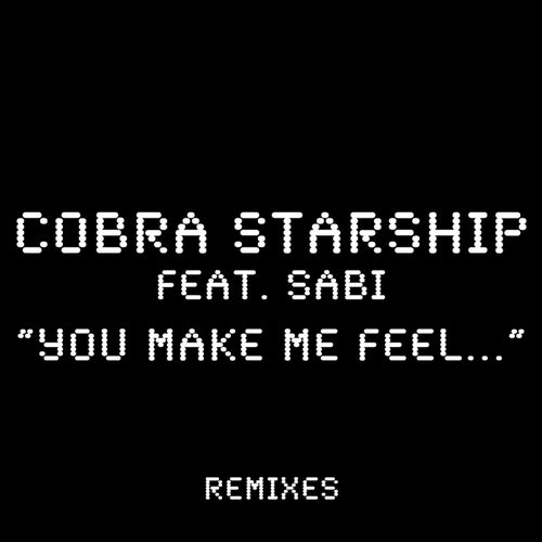 You Make Me Feel... (feat. Sabi)