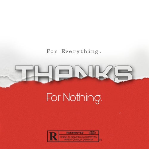 Thanks For Everything, Thanks For Nothing