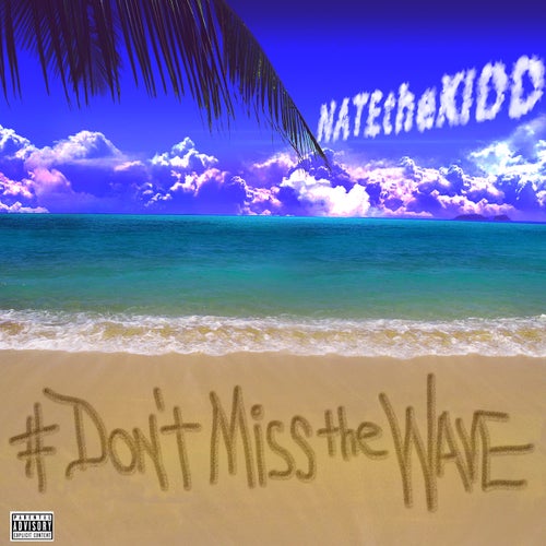 #DONTMISSTHEWAVE