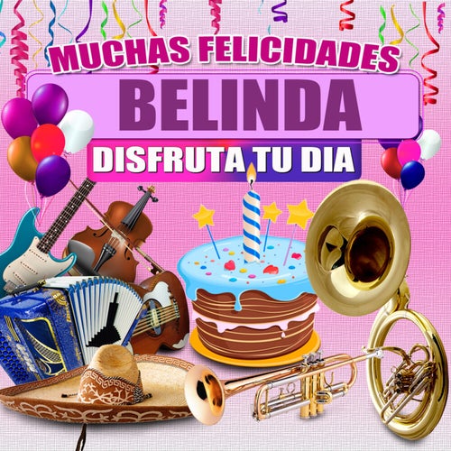 Muchas Felicidades Belinda