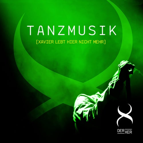 Tanzmusik (Xavier lebt hier nicht mehr)