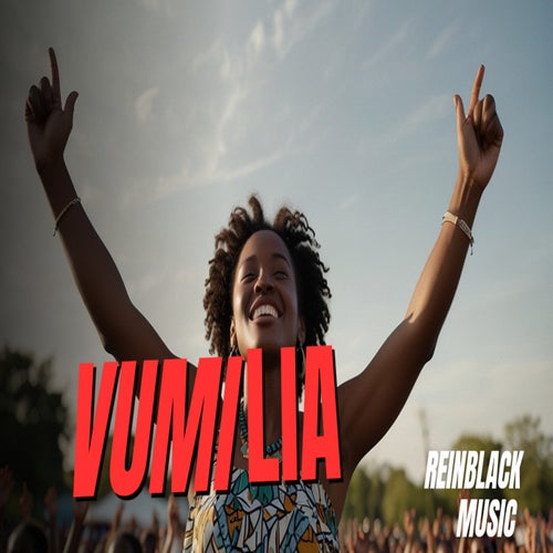 VUMILIA (feat. Reinblacks Music)