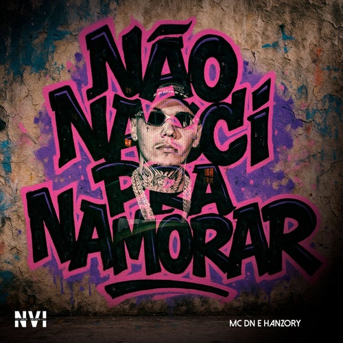 Não Nasci pra Namorar