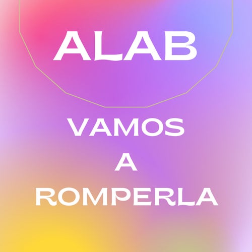 VAMOS A ROMPERLA