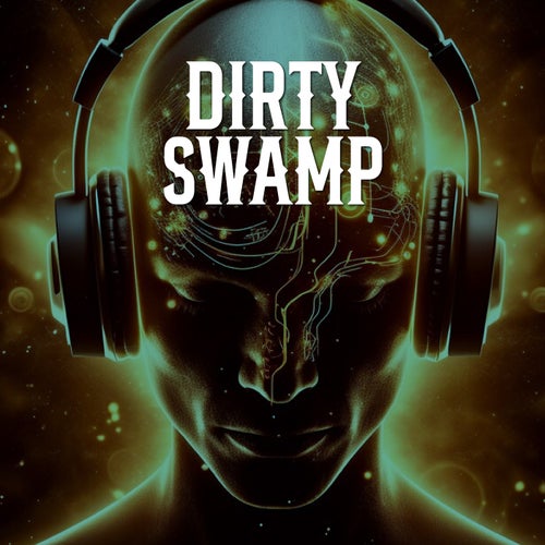 Dirty Swamp.