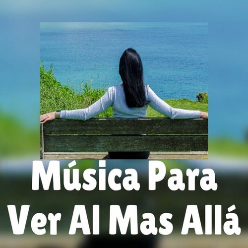 Musica ara Ver Es Mas alla