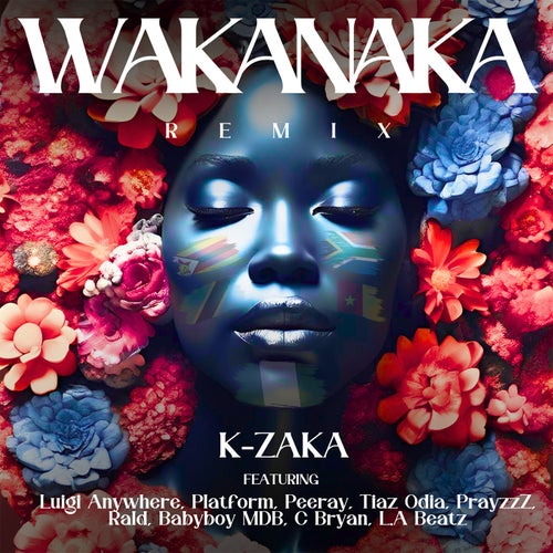 Wakanaka (feat. Peeray, Tiaz Odia, PrayzzZ, Rald, Babyboy MDB, C Bryan & LA Beatz)