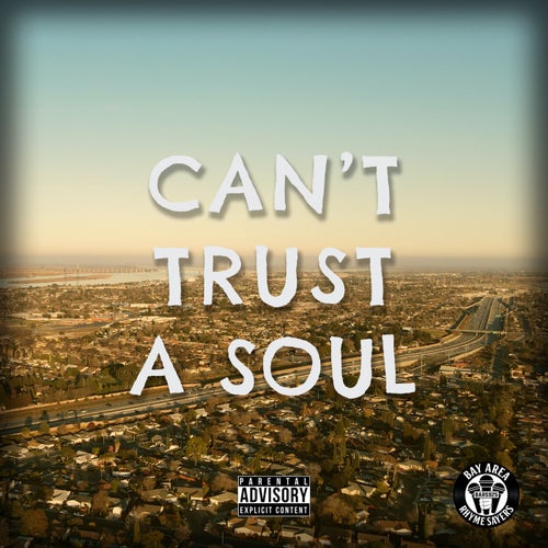Can't Trust a Soul