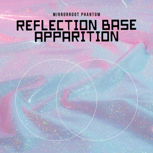 Reflection Base Apparition