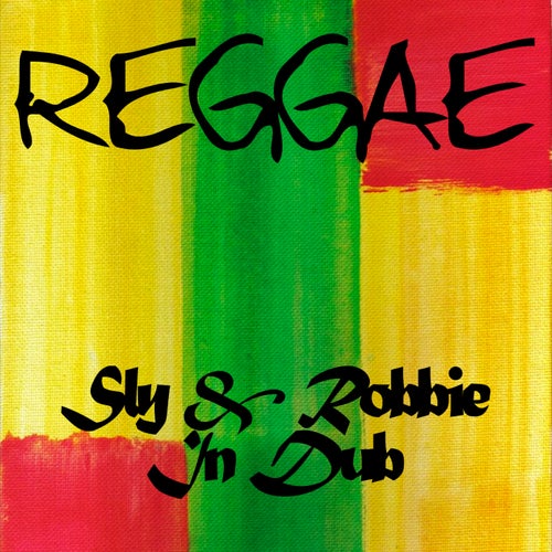 Reggae Sly & Robbie in Dub
