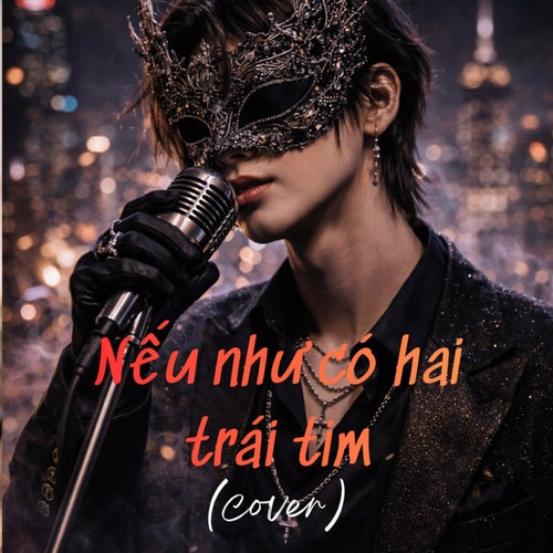 neu nhu co hai trai tim (Cover)