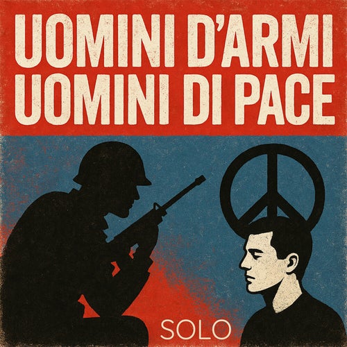 Uomini d’armi - Uomini di pace