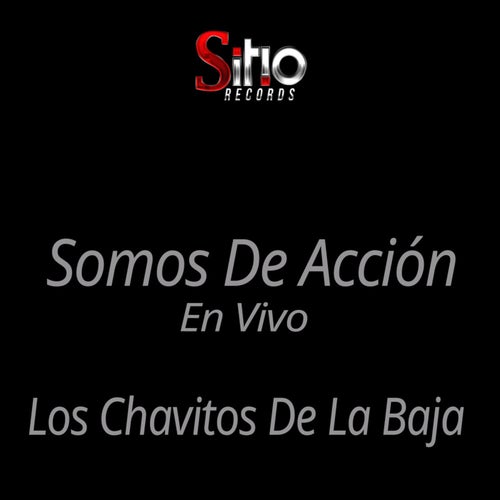 Somos De Acción (En Vivo)