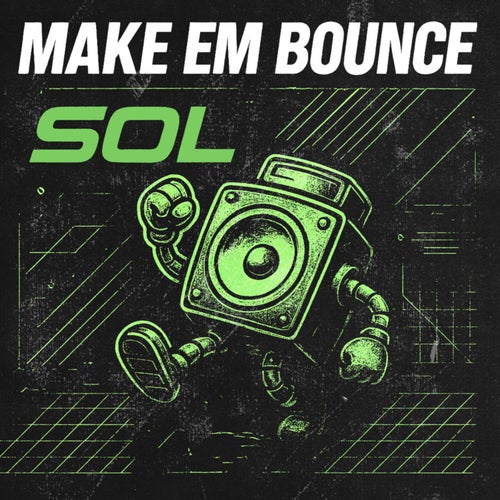 MAKE EM BOUNCE