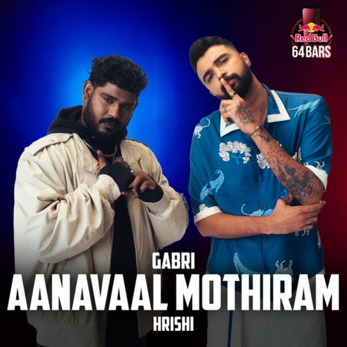 Aanavaal Mothiram (Red Bull 64 Bars)