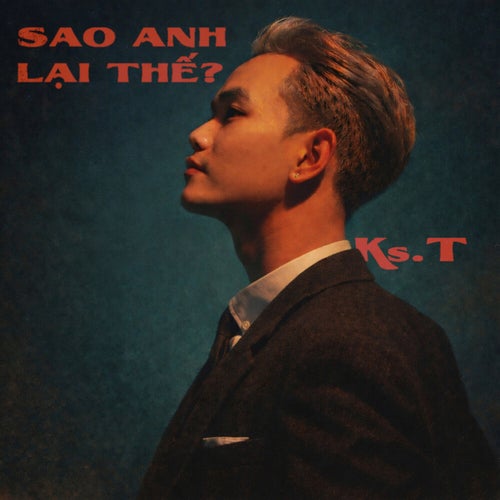 Sao anh lại thế?