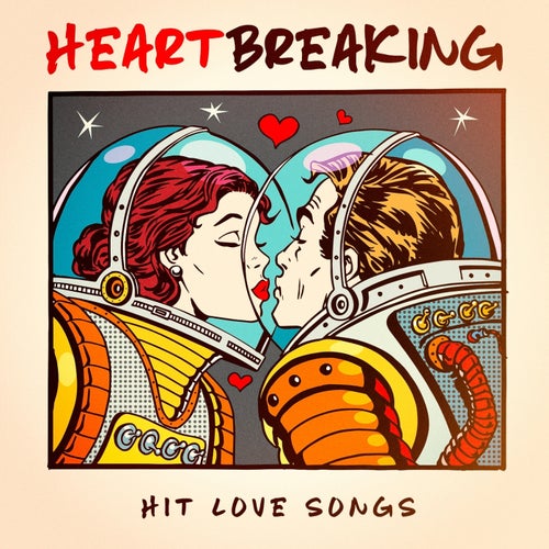 Heartbreaking Hit Love Songs