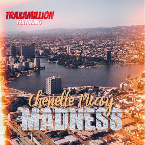 Madness (feat. Chenelle McCoy)