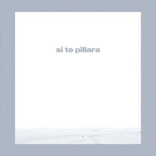 Si Te Pillara