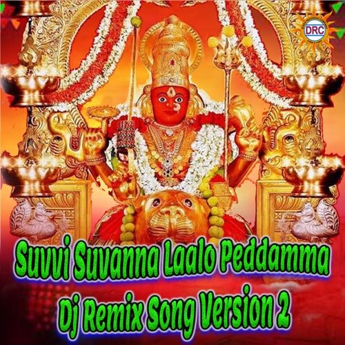 Suvvi Suvanna Laalo Peddamma (Dj Remix Song Version 2)