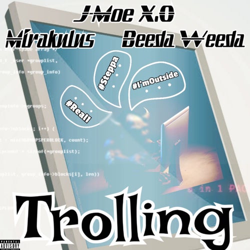 Trolling (feat. Beeda Weeda & Mirakulus)