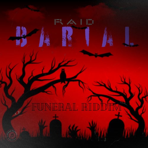Raidkod - Burial (Funeral Riddim)