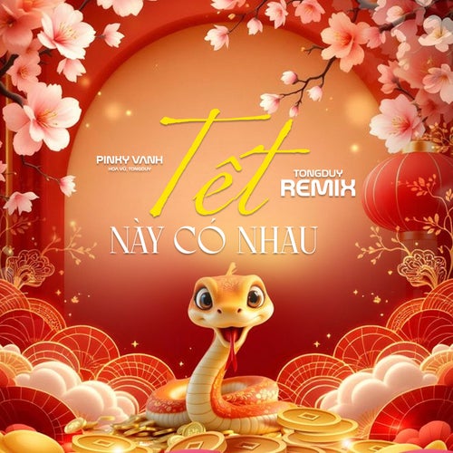 Tết Này Có Nhau (TongDuy Remix)