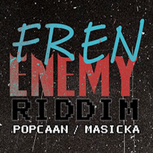 Fren Enemy Riddim